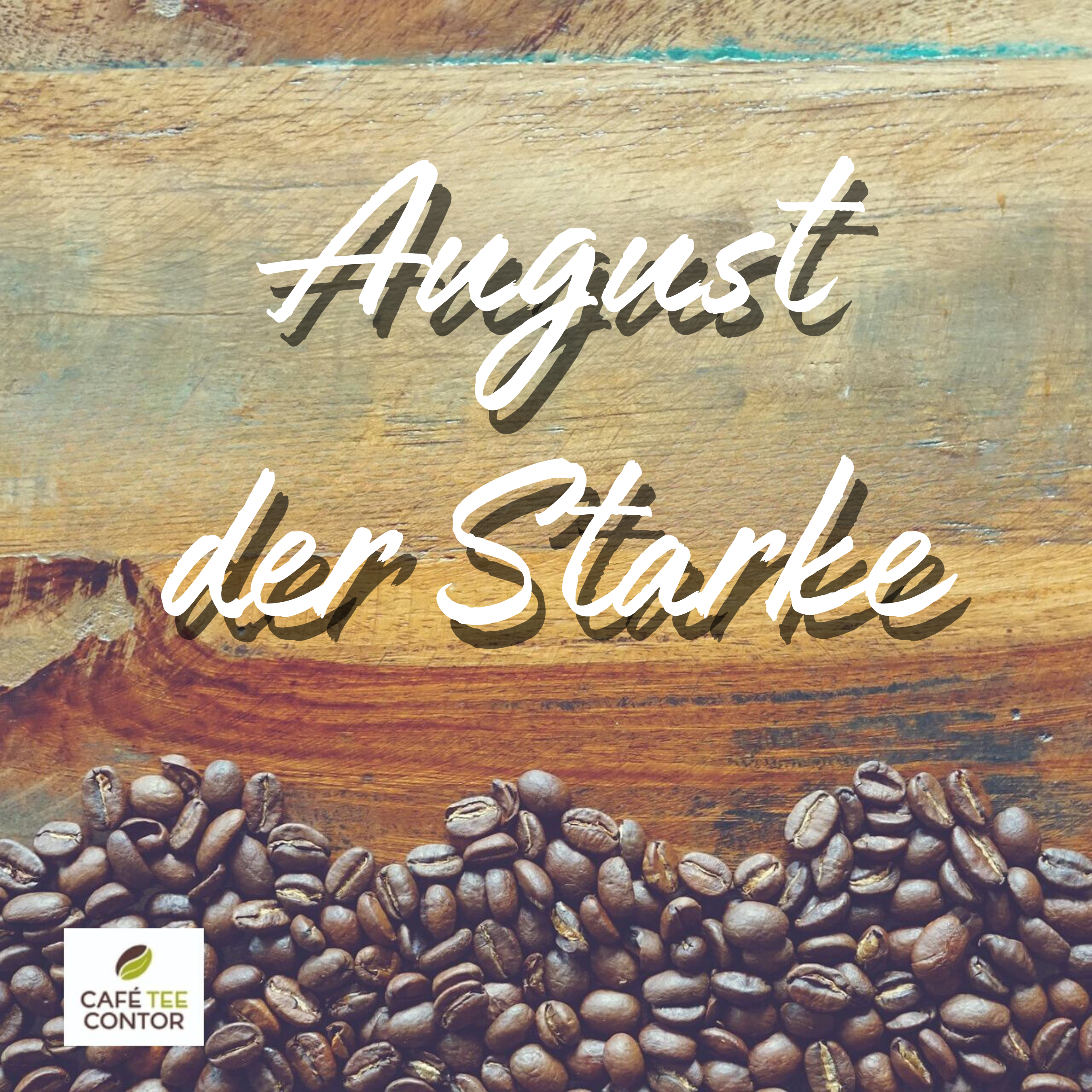 Kaffee-Mischung August der Starke